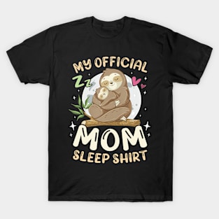 Mother Sloth  Baby Sloth Official Mom Sleep T-Shirt